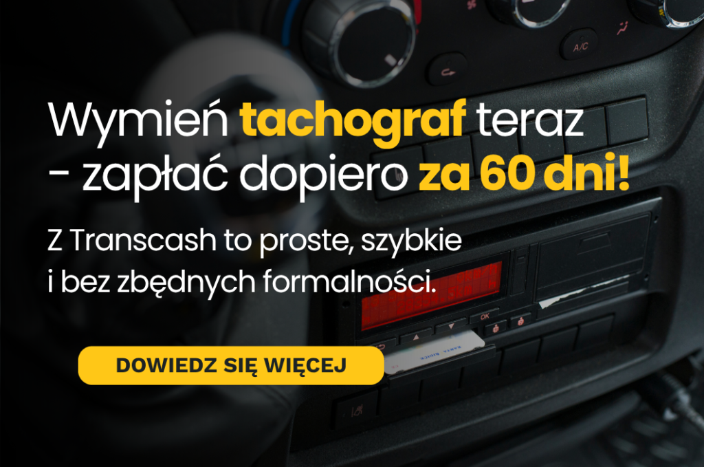 Wymień tachograf teraz - zapłać dopiero za 60 dni!